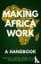Making Africa Work - A Hand...