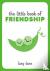 The Little Book of Friendsh...