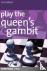 Play the Queen's Gambit