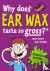 Why Does Ear Wax Taste So G...