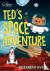 Ted's Great Space Adventure