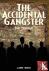 The Accidental Gangster - T...