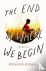 The End of Where We Begin -...