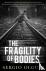 The Fragility of Bodies