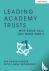 Leading Academy Trusts: Why...
