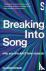 Breaking into Song: Why You...