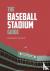 The Baseball Stadium Guide
