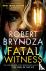 Fatal Witness - The unmissa...