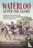 Waterloo After the Glory - ...