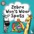 Zebra Won't Wear Spots