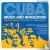 Cuba: Music and Revolution ...