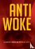 Anti - Woke - Selected Essa...