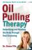 OIL PULLING THERAPY - Detox...