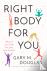 Right Body for You