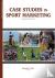 Case Studies in Sport Marke...