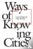 Ways of Knowing Cities
