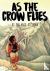 As the Crow Flies