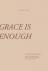 Grace is Enough - A Christi...
