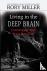 Living in the Deep Brain - ...