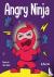 Angry Ninja - A Children's ...