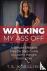 Walking My Ass Off - A Simp...