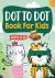 Dot to Dot Book for Kids Ag...