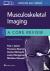 Musculoskeletal Imaging: A ...