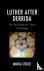 Luther after Derrida - The ...