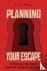 Planning Your Escape - Stra...