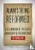 Always Being Reformed - A C...