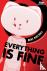 Everything is Fine Volume O...