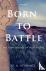 Born to Battle - The Confes...