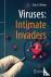Viruses: Intimate Invaders