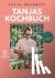 Tanjas Kochbuch - Vom Glück...