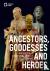 Ancestors, Goddesses, and H...