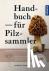 Handbuch für Pilzsammler - ...