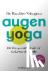 Augen-Yoga - Die Nakagawa-M...