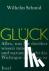 Glück - Alles, was Sie darü...