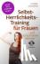 Selbst-Herrlichkeits-Traini...