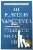 111 Places in Vancouver Tha...