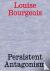 Louise Bourgeois: Persisten...