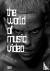  - The World of Music Video