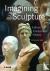 Imagining Sculpture - A Sho...