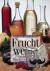 Fruchtweine - Produktion in...