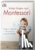Kinder fördern nach Montess...