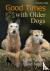 Good Times with Older Dogs ...