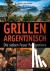 Grillen Argentinisch - Die ...