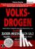 VOLKSDROGEN - durch Irrlehr...