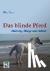 Das blinde Pferd: Haltung, ...