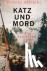 Katz und Mord - Ein Sauerla...